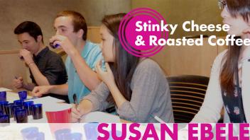 Susan Ebeler - Stinky Cheese & Roasted Coffee